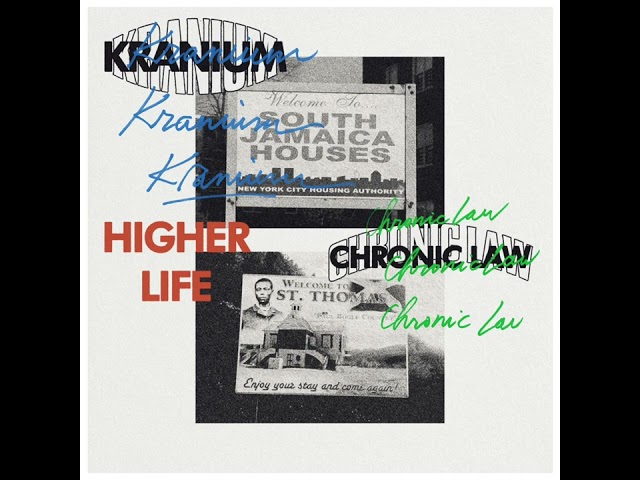 Kranium ft. Chronic Law "Higher Life" (Official Audio)