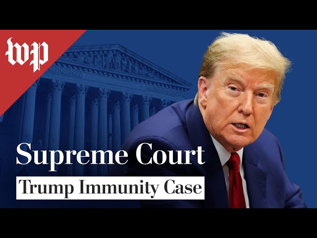 WATCH LIVE | Supreme Court hears arguments in Trump immunity case