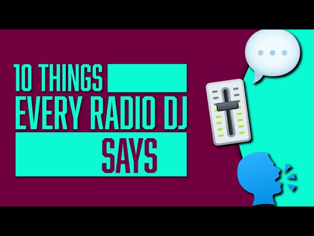 Things Radio DJs Say | How to Talk on Radio