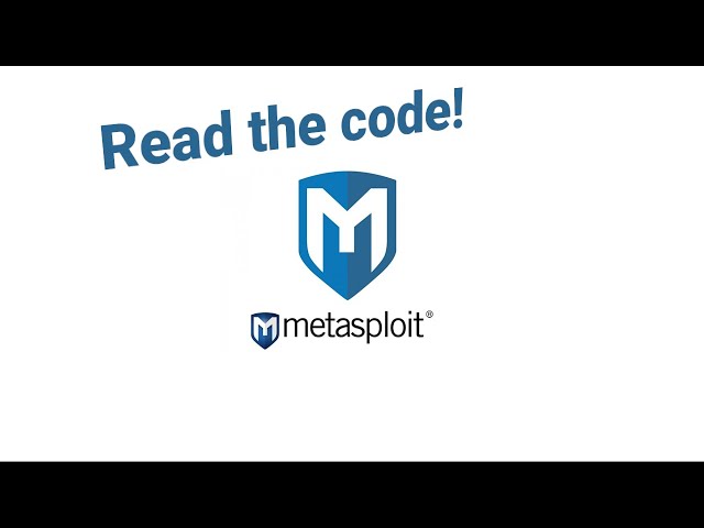 Metasploit: Let's read the code!