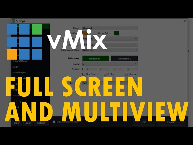 The Unofficial Guide to vMix - #8: Full Screen and MultiView