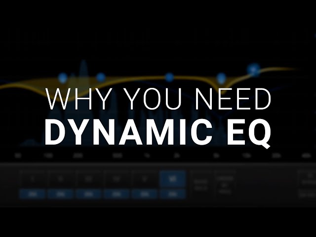 Dynamic EQ - Essential Production and Mixing Tips