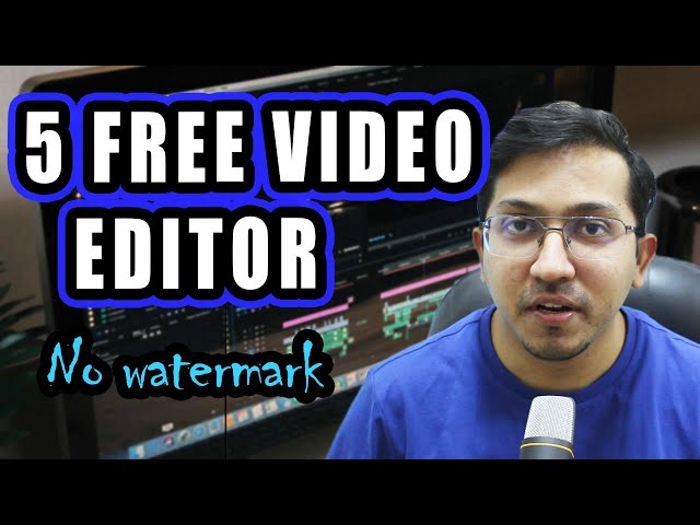 5 Free Video Editing Software | Videos ko free mein edit karein ( NO WATERMARK ) - HINDI/URDU 2020