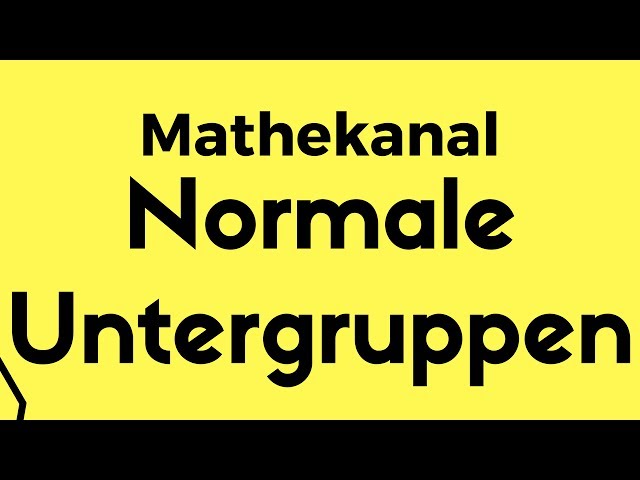 Normale Untergruppen, Faktorgruppen und Kern eines Homomorphismus