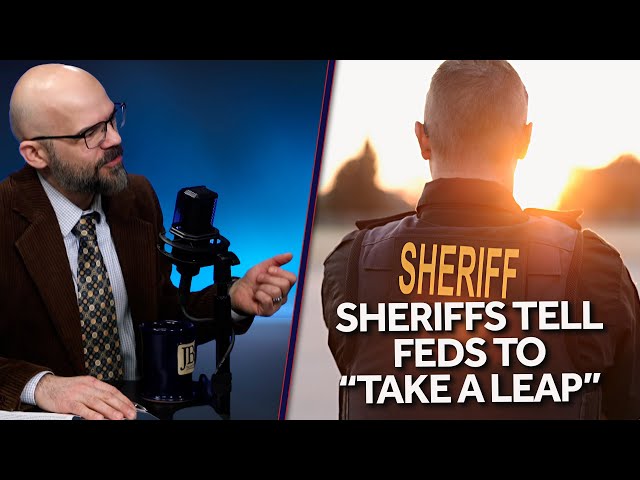 Sheriffs Can Tell the Federal Government to “Go Take a Leap”