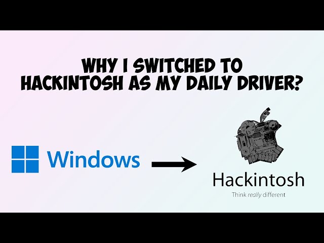Why I moved to Hackintosh? | Is Hackintosh better than Windows? | Pros and Cons