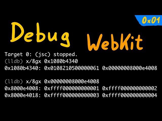 Hacking Browsers - Setup and Debug JavaScriptCore / WebKit