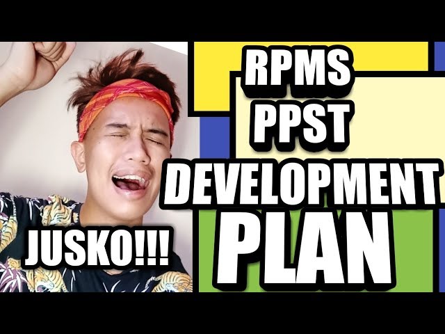 RPMS PPST Development Plan 2019-2020: The Simplest and Easiest Way
