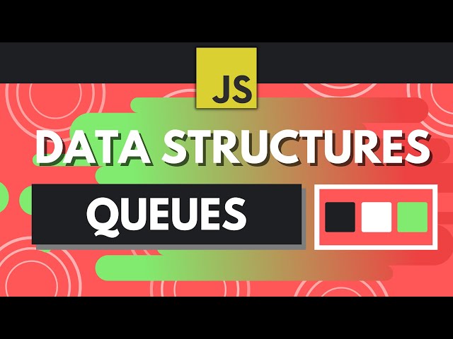 JavaScript Data Structures - Queues