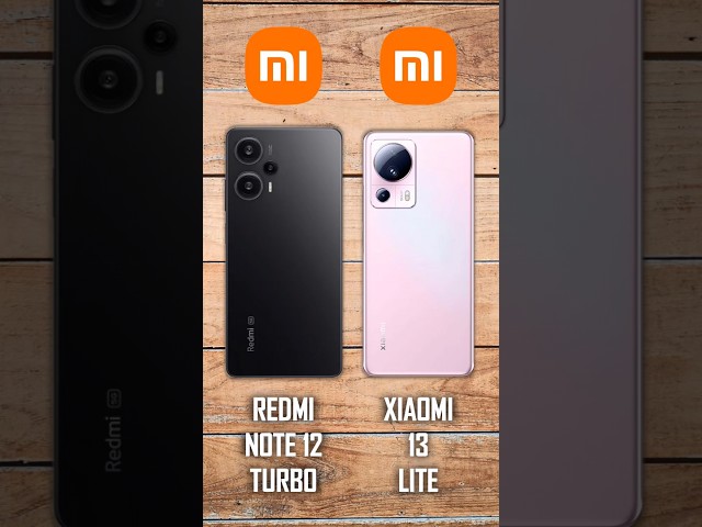 Redmi Note 12 Turbo vs Xiaomi 13 Lite