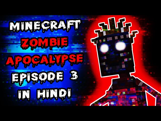 Minecraft HARDCORE but its ZOMBIE APOCALYPSE Episode 3 | 100 Days story Survival Series in Hindi