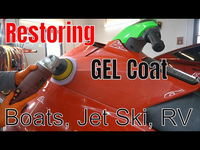 How To Restore And Protect Gel Coat, Boats, High Solid Surfaces, Jet Ski, RV, Off Road Vehicles!