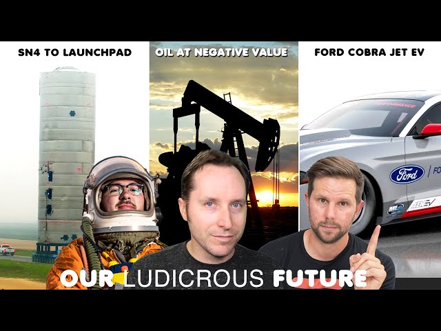 SpaceX Starship SN4 Moving, Ford's Real Electric Mustang, Oil Prices Go Negative - Ep 81