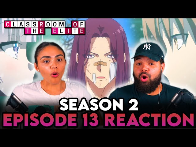 THE WORST ENEMY | Classroom of the Elite S2 Ep 13 Reaction