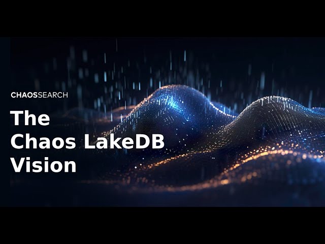 The Chaos LakeDB Vision