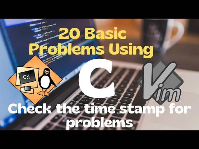 Basic 20 problems using C programming on Linux #linux #programming #vim #learning #terminal #live