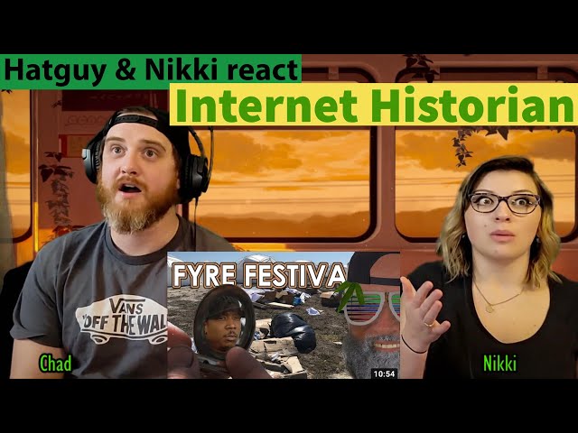 Hat Guy & Nikki React to Internet Historian The Failure of Fyre Festival