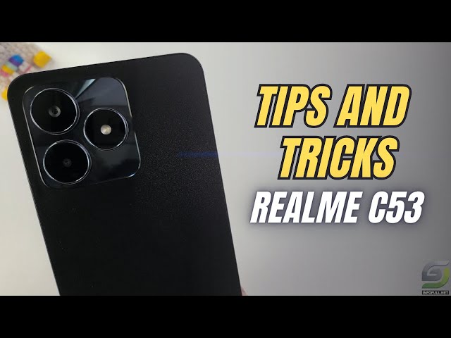 Top 10 Tips and Tricks Realme C53 you need know