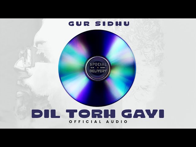 Dil Torh Gayi (Official Audio) Gur Sidhu | Kaptaan | Punjabi Song 2023