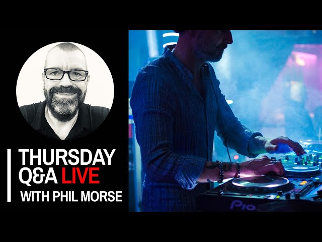 Filming livestreams, gear upgrades, sampling [Thursday DJing Q&A Live With Phil Morse]