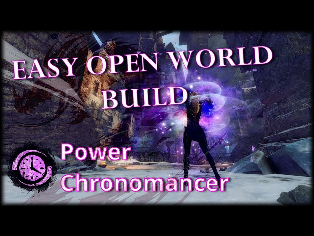 Guild Wars 2 Easy Open World Build - Power Dagger Chronomancer