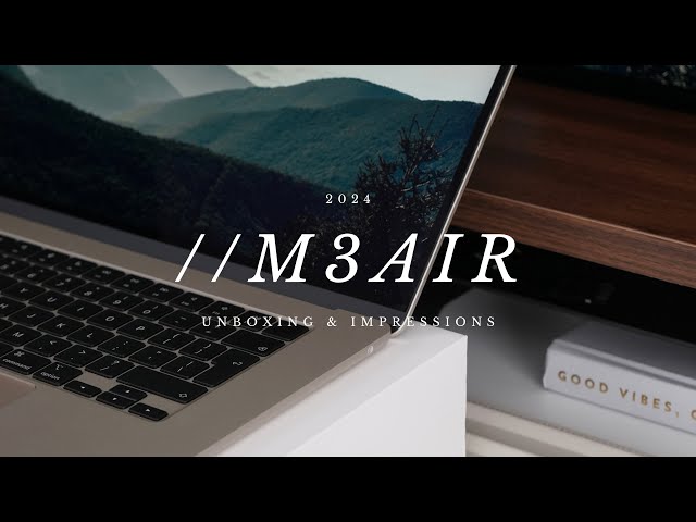 2024 NEW 15" M3 MacBook Air Unboxing and Impressions // Better than Pro?