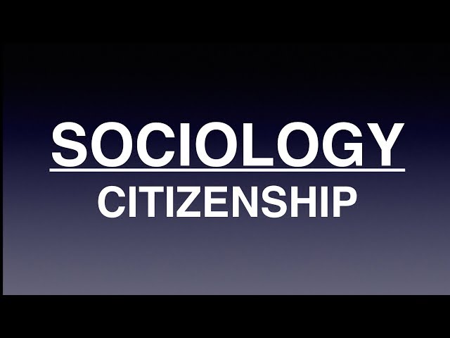 Sociology for UPSC : CITIZENSHIP - Lecture 37