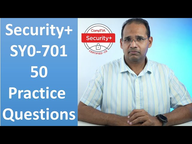 Security+ Certification SY0-701 50 Practice Questions