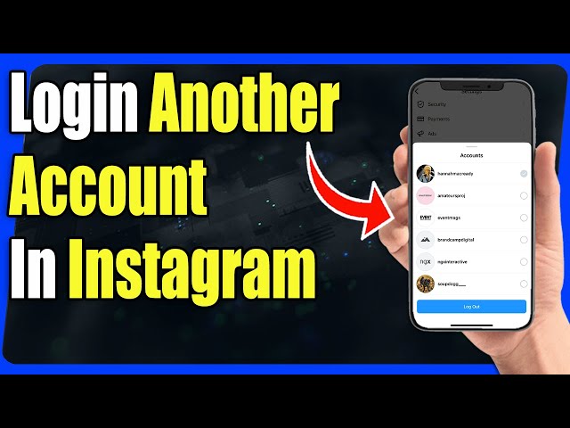 How To Login Another Account In Instagram - Full Guide