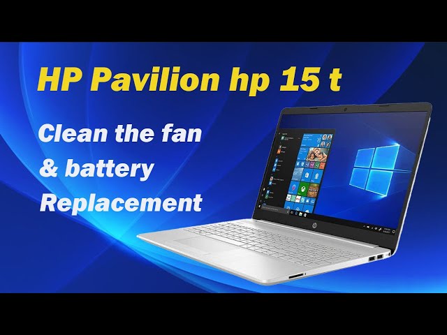 How to clean the fan and battery replacement on HP Pavilion hp15t