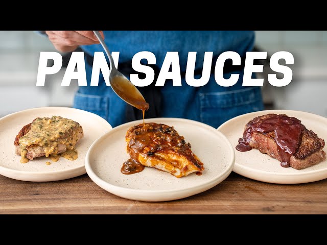 3 Easy Pan Sauces To INSTANTLY UPGRADE Your Cooking
