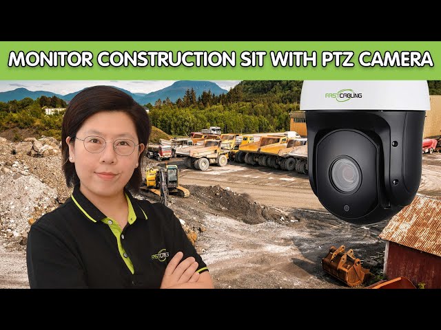 Maximizing Construction Site Safety and Efficiency with PoE PTZ Cameras