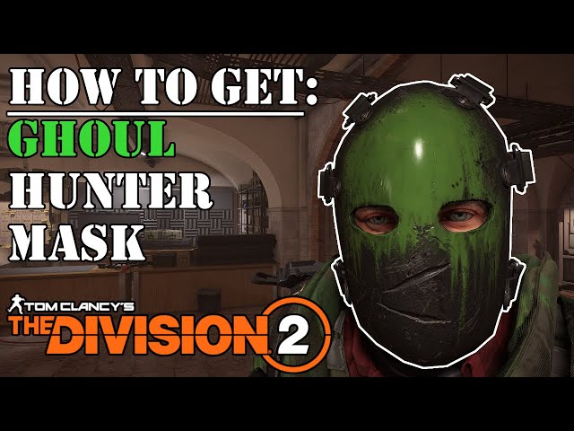 HOW TO GET the Ghoul Hunter Mask | The Division 2