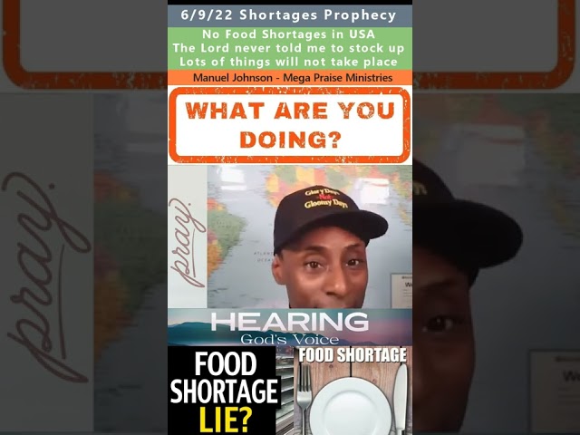 No Food Shortages prophetic discussion - Manuel Johnson 6/9/22