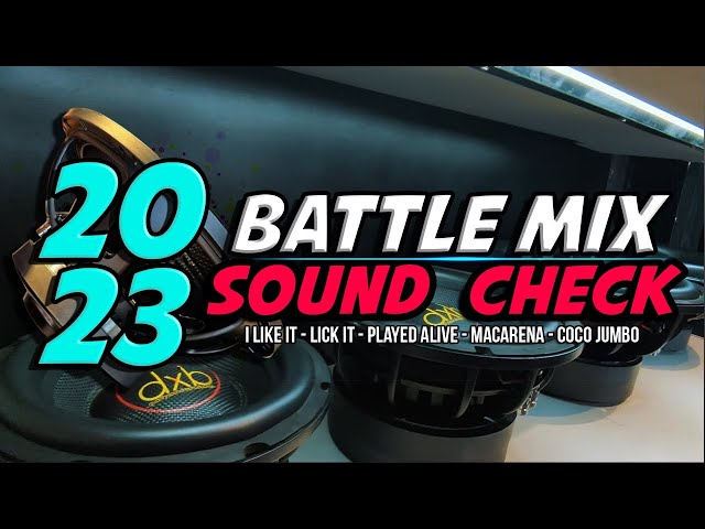 SOUND CHECK BATTLE REMIX 2023 - QUALITY SOUND TEST - SUBWOOFER TEST MUSIC