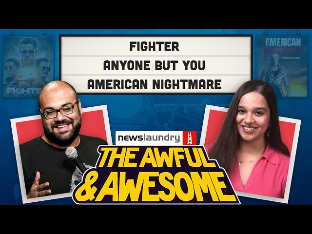 Fighter, Anyone But You, American Nightmare | Awful and Awesome Ep 339