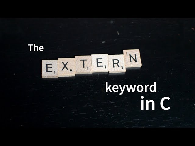 Understanding the Extern Keyword in C