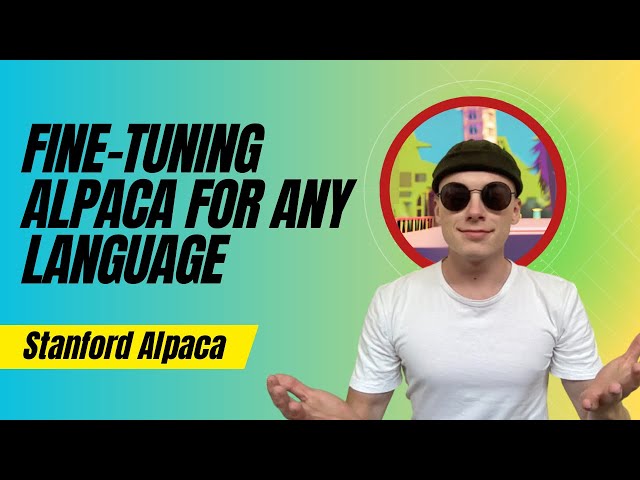 How To Fine-Tune the Alpaca Model For Any Language | ChatGPT Alternative