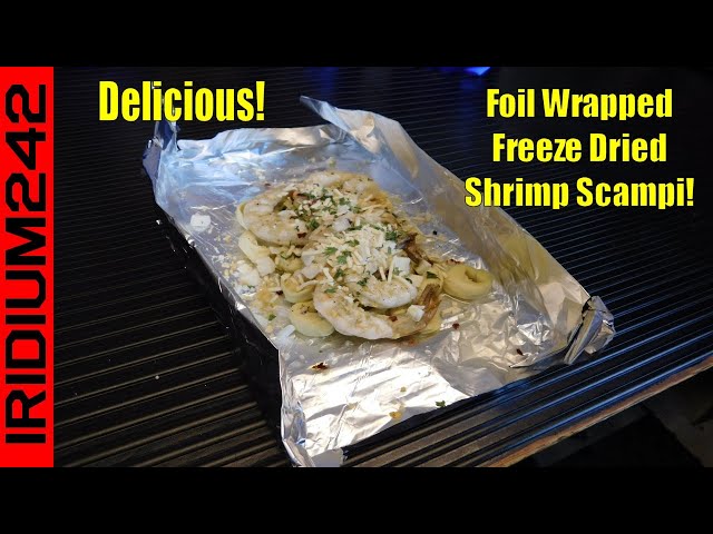 Easy Prepper Cooking - Freeze Dried Foil Wrapped Campfire Shrimp Scampi!