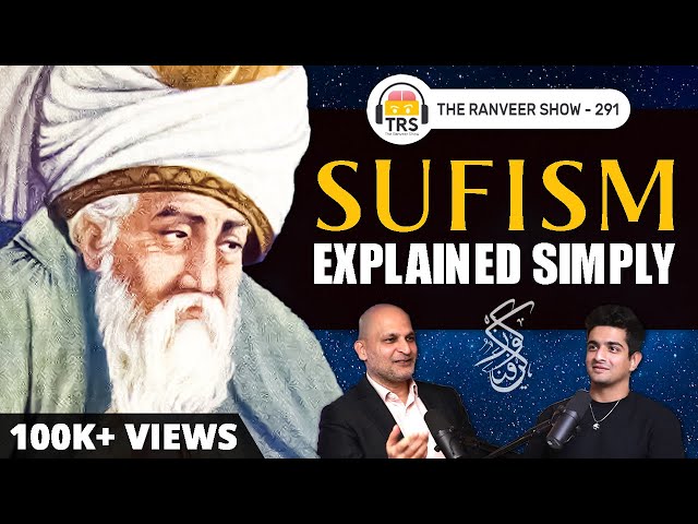 Mohsin Raza explains Sufi Philosophy, Stories, Spiritual Thought, Dargahs | The Ranveer Show 291