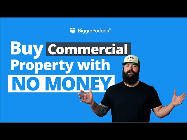 How to Buy Commercial Property with NO Money (100% Financing)