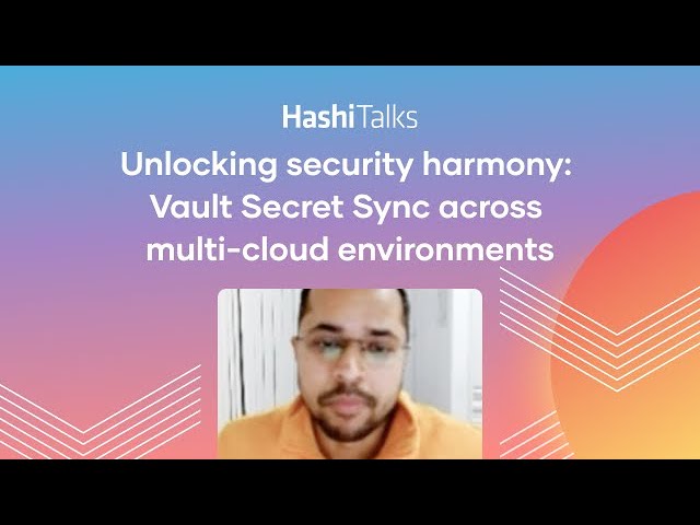 Unlocking security harmony: Vault Secret Sync across multi-cloud environments