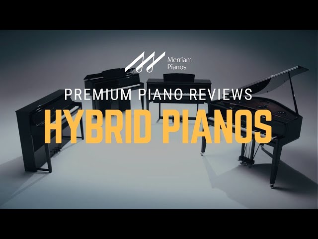 🎹Hybrid Pianos: What Is A Hybrid Piano & What You Need To Know🎹