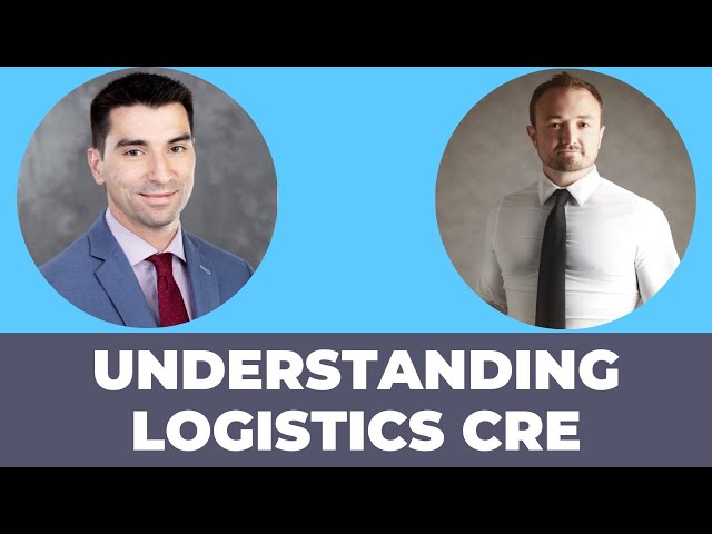 Understanding Logistics Commercial Real Estate