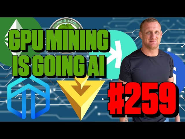 GPU Mining is Going AI | Episode 259