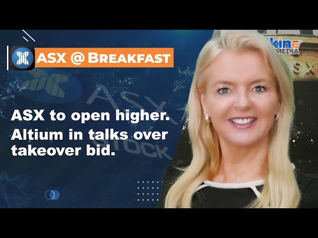 ASX to open higher. Altium in talks over takeover bid