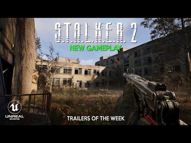 STALKER 2 New ULTRA REALISTIC Graphics Gameplay in Unreal Engine 5 | Trailers of the Week - April