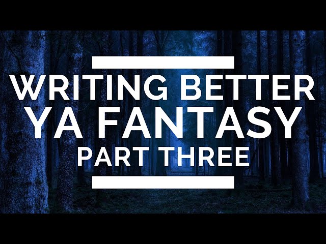 Writing Better Young Adult Fantasy: Part 3 – Memorable Characters