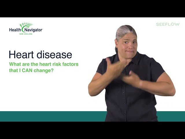 Heart disease – What are the risk factors that I can change? Part 1 (NZ Sign Language) HQ