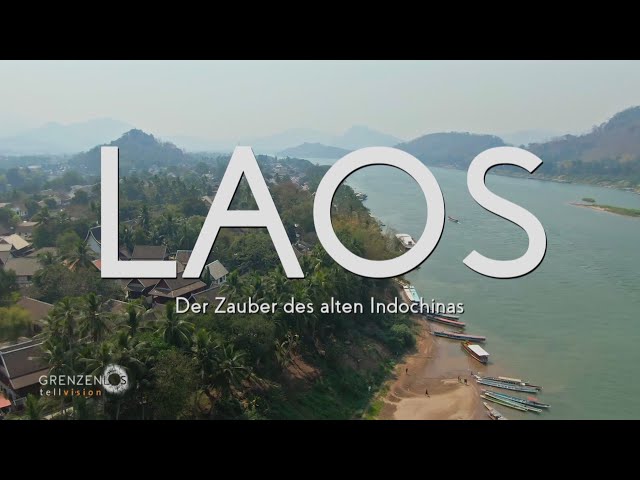 "Grenzenlos - Die Welt entdecken" in Laos - Teil 2